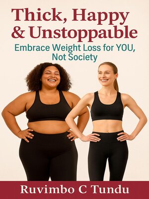 cover image of Thick, Happy & Unstoppable